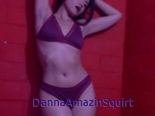 DannaAmazinSquirt