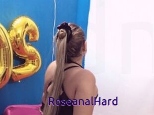 RoseanalHard